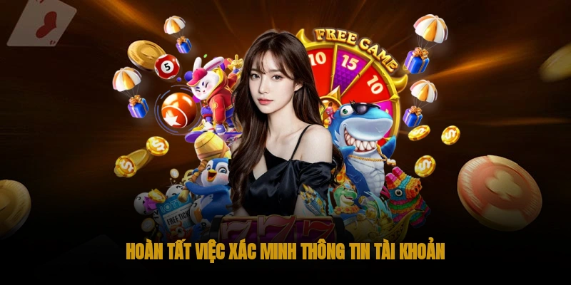 Hướng Dẫn Chi Tiết Rút Tiền OKWIN 2 Hoàn tất xác minh tài khoản là bước quan trọng khi rút tiền OKWIN