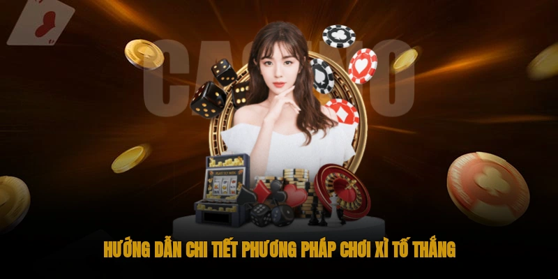 Xì Tố OKWIN: Game đánh bài nổi tiếng hàng đầu 2 Hướng Dẫn Chi Tiết Phương Pháp Chơi Xì Tố Thắng