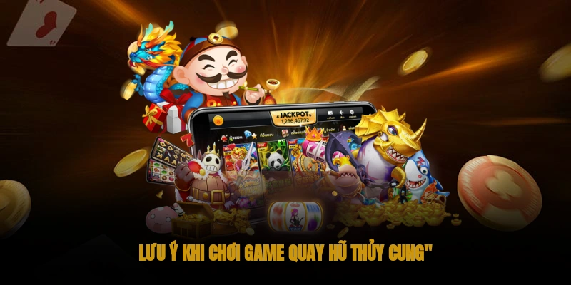 Slotgame thủy cung OKWIN - Cuộc phiêu trong đại dương bao la 3 Lưu ý khi chơi game quay hũ Thủy Cung