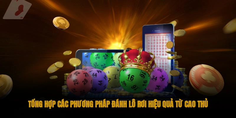 Lô rơi là gì? Tìm hiểu chi tiết về lô rơi cùng OKWIN 2 Tổng hợp các phương pháp đánh lô rơi hiệu quả từ cao thủ